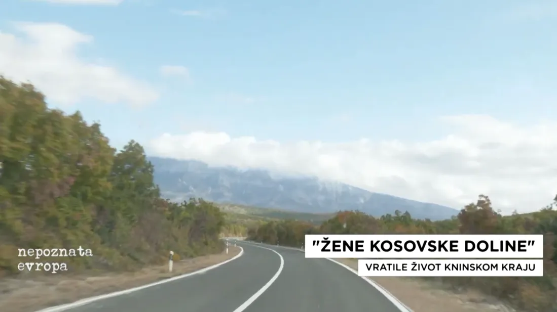 Nepoznata Evropa: Žene kosovske doline - vratile život kninskom kraju